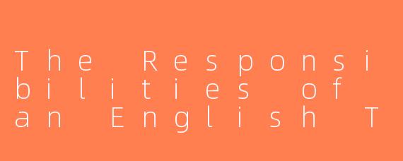 The Responsibilities of an English Teaching Assistant